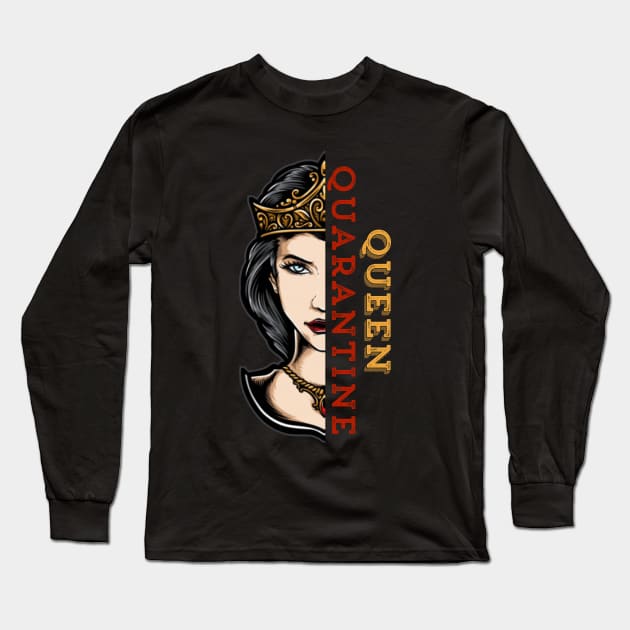 Quarantine Queen Long Sleeve T-Shirt by UnderDesign